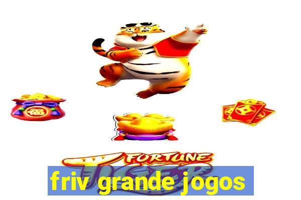 friv grande jogos