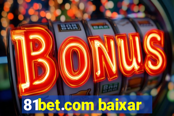 81bet.com baixar