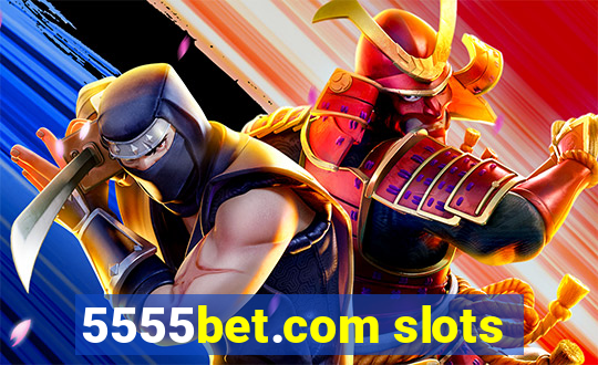 5555bet.com slots