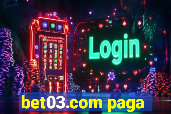 bet03.com paga