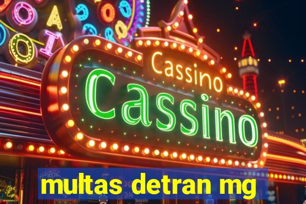 multas detran mg