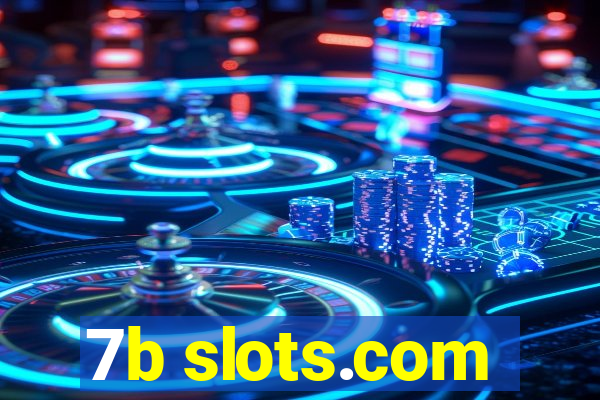 7b slots.com