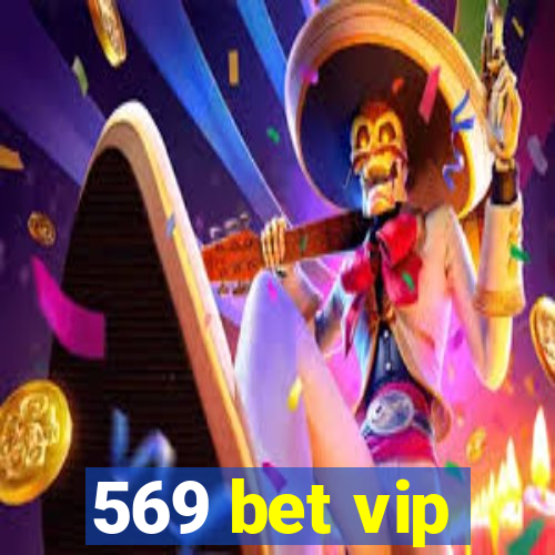 569 bet vip