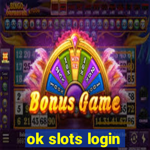 ok slots login