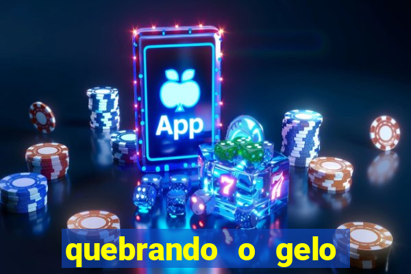 quebrando o gelo pdf livro