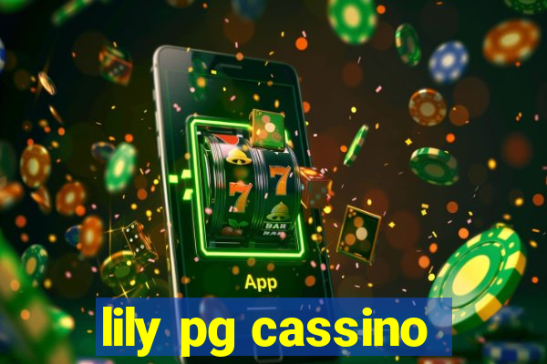 lily pg cassino