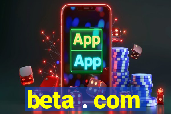 beta . com
