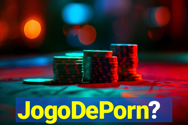 JogoDePorn?