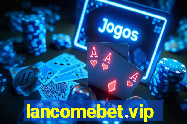 lancomebet.vip