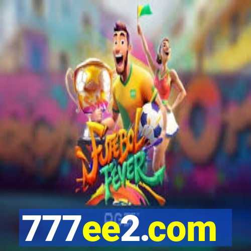 777ee2.com