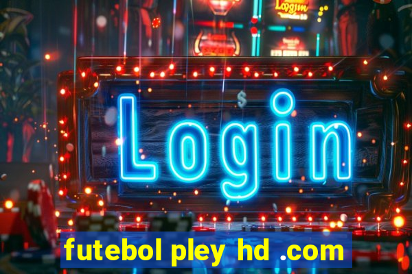 futebol pley hd .com
