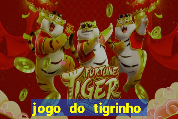 jogo do tigrinho bet vip