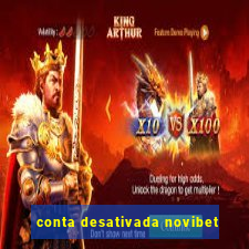 conta desativada novibet