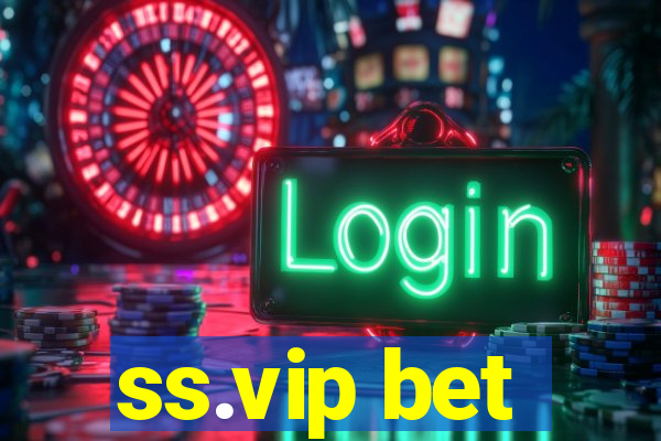 ss.vip bet