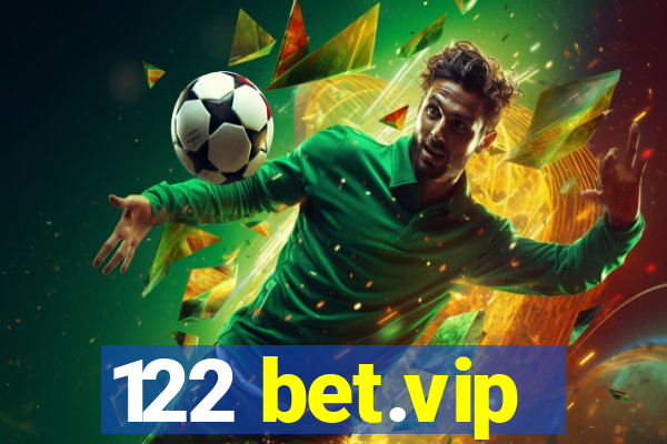 122 bet.vip