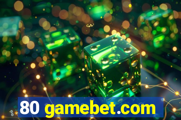 80 gamebet.com