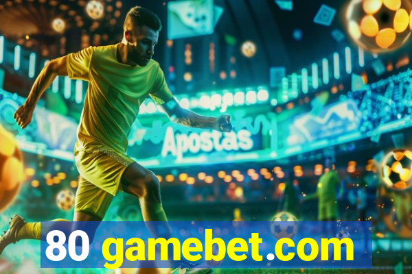 80 gamebet.com