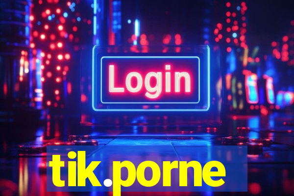 tik.porne