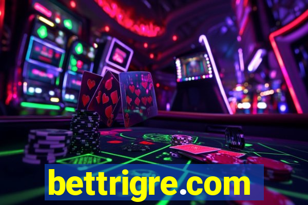 bettrigre.com