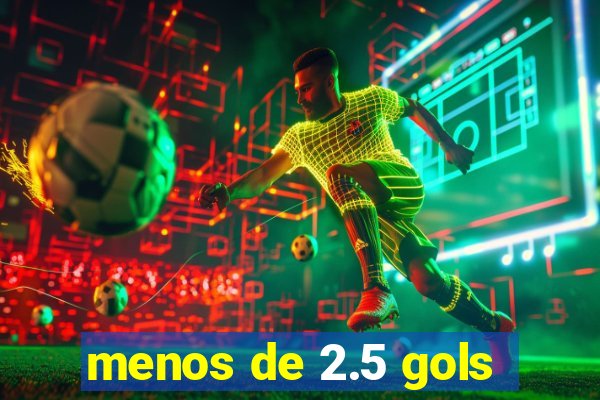 menos de 2.5 gols