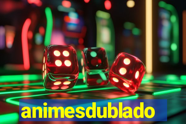 animesdublado