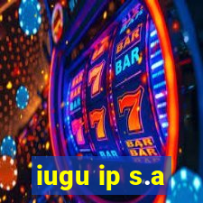iugu ip s.a