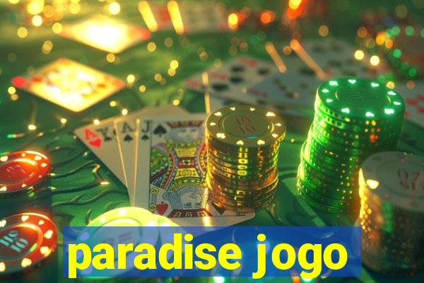 paradise jogo