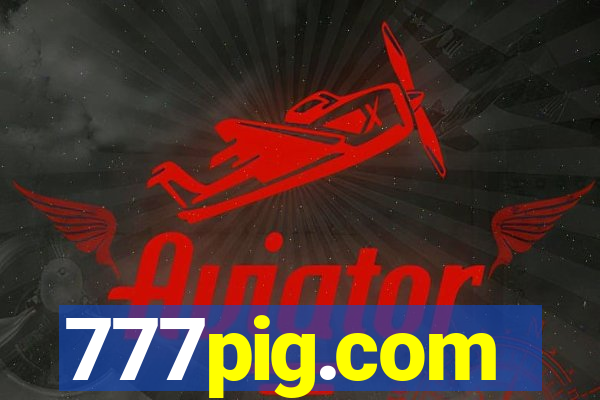 777pig.com