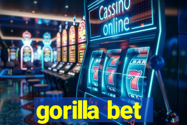 gorilla bet