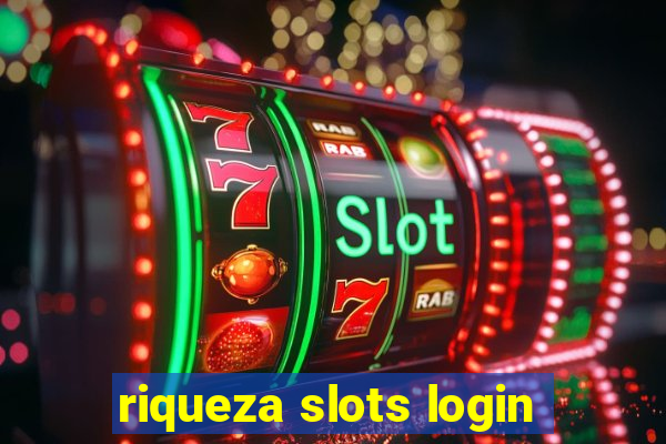riqueza slots login