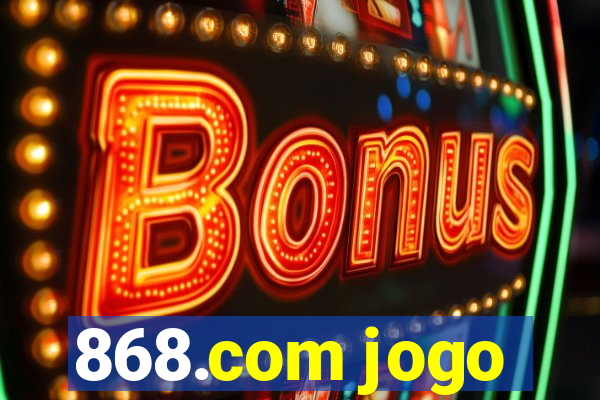 868.com jogo