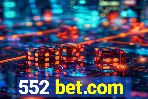 552 bet.com