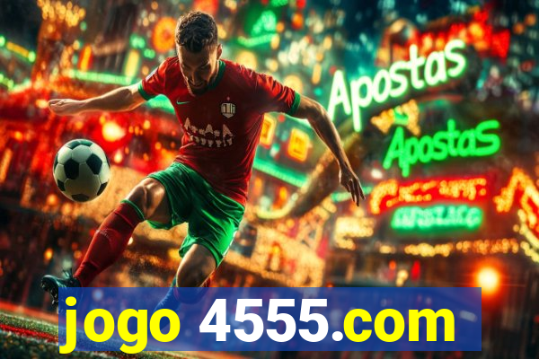 jogo 4555.com
