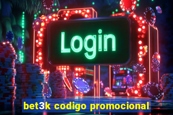 bet3k codigo promocional