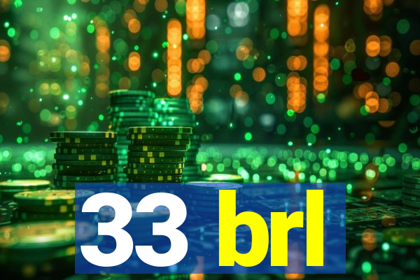 33 brl