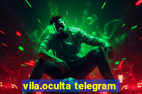 vila.oculta telegram
