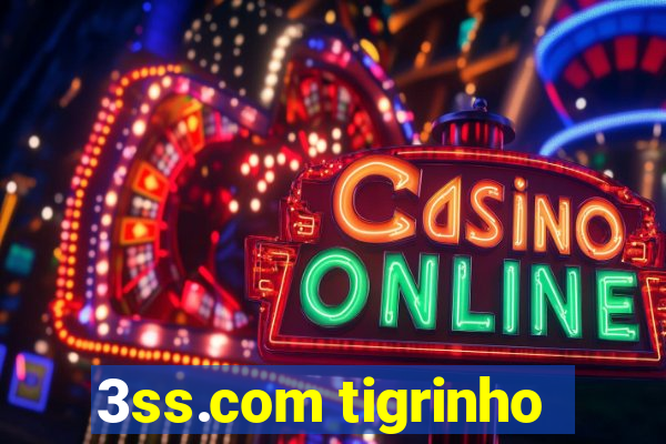 3ss.com tigrinho