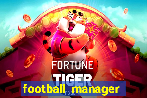 football manager 2021 touch 21.4.0 apk