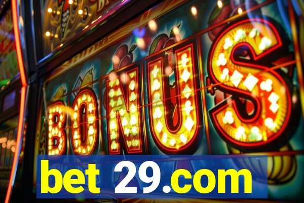 bet 29.com