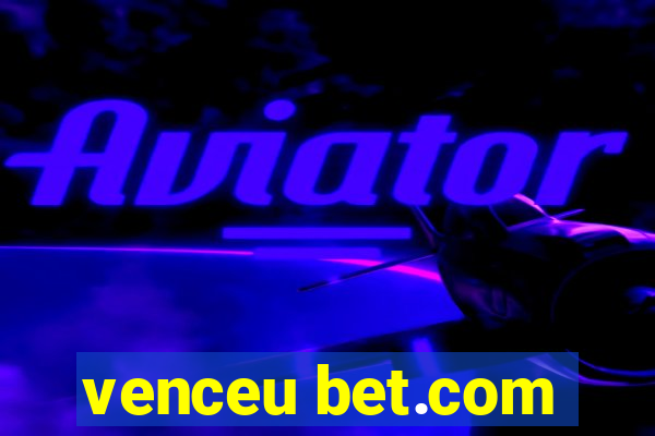 venceu bet.com