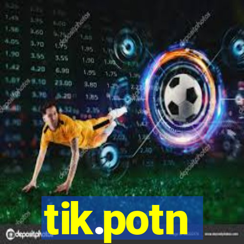tik.potn