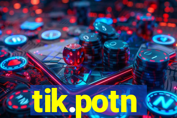 tik.potn