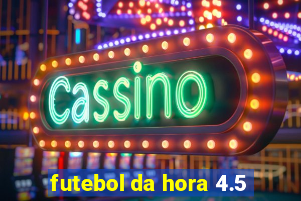 futebol da hora 4.5