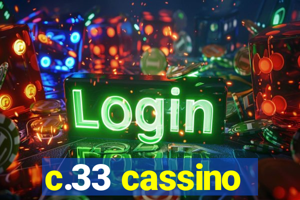 c.33 cassino