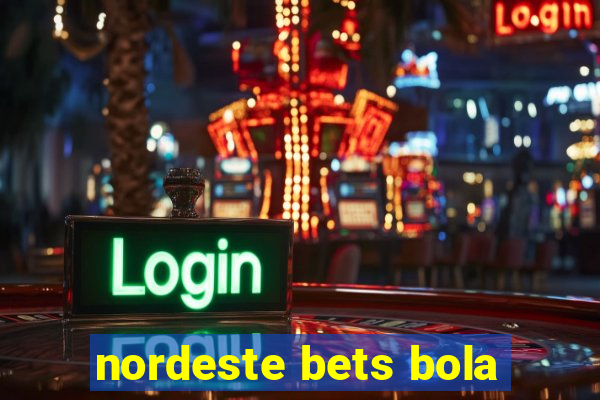 nordeste bets bola