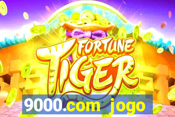 9000.com jogo cassino baixar