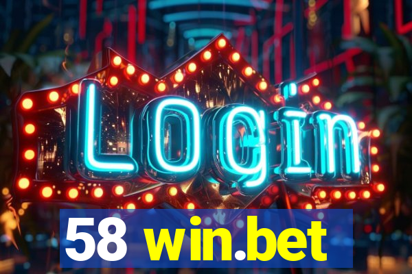 58 win.bet
