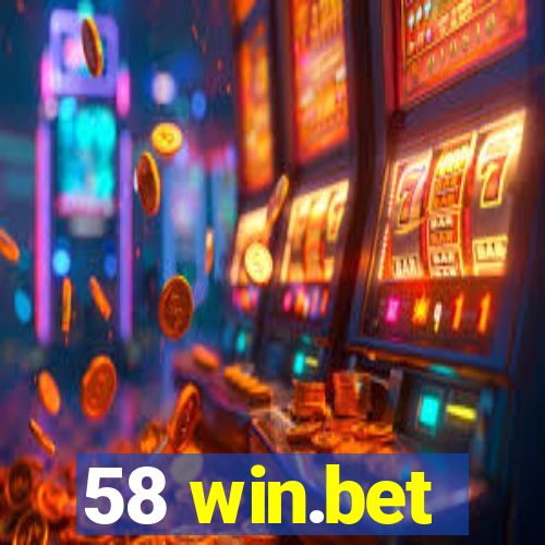 58 win.bet