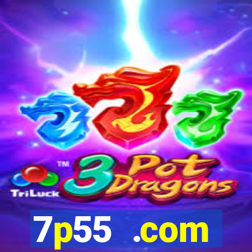 7p55 .com plataforma de jogos