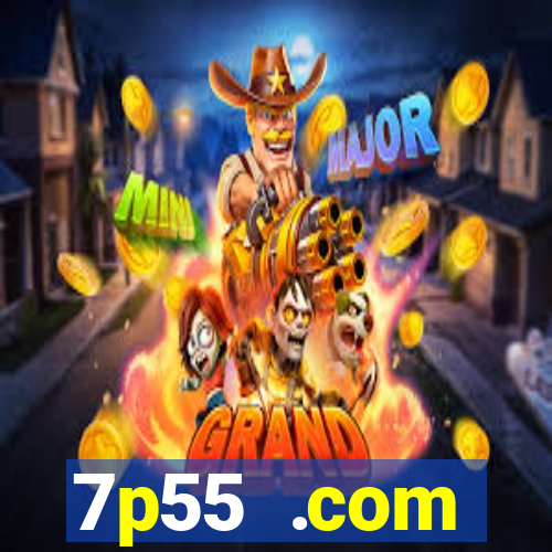 7p55 .com plataforma de jogos